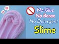 Diy slime without  glue  borax detergent  how to make slime without boraxgluedetergent
