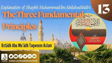 Abu Muadh Taqweem, The 3 Fundamental Principles - Lesson 13 - The 6 pillars of Eeman