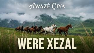 Awazê Çiya - Were Xezal