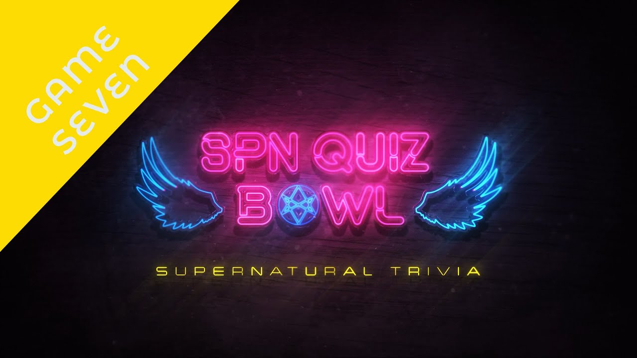 SPN Quiz Bowl LIVE Game 7 YouTube