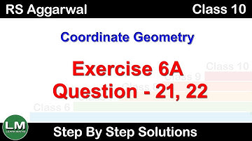 Coordinate Geometry | Class 10 Exercise 6A Question 21 Question 22 | RS Aggarwal | Learn Maths