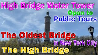 High Bridge Water Tower Open to Public Tours  \& The High Bridge