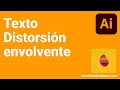 Diferentes formas de crear distorsión envolvente - Herramienta de texto con Illustrator