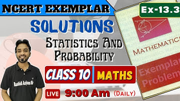 L3 | Statistics And Probability | NCERT Exemplar Solutions | Class 10 | Chapter 13 | Ex - 13.3 #live