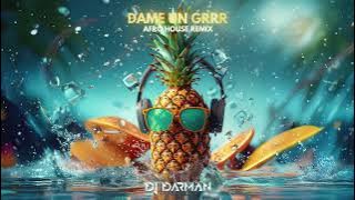 DJ Darman - Dame Un Grrr Afro House Remix