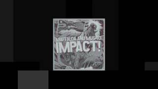 Maffalda x Mu540 - Impact ft. Mc Magrinho