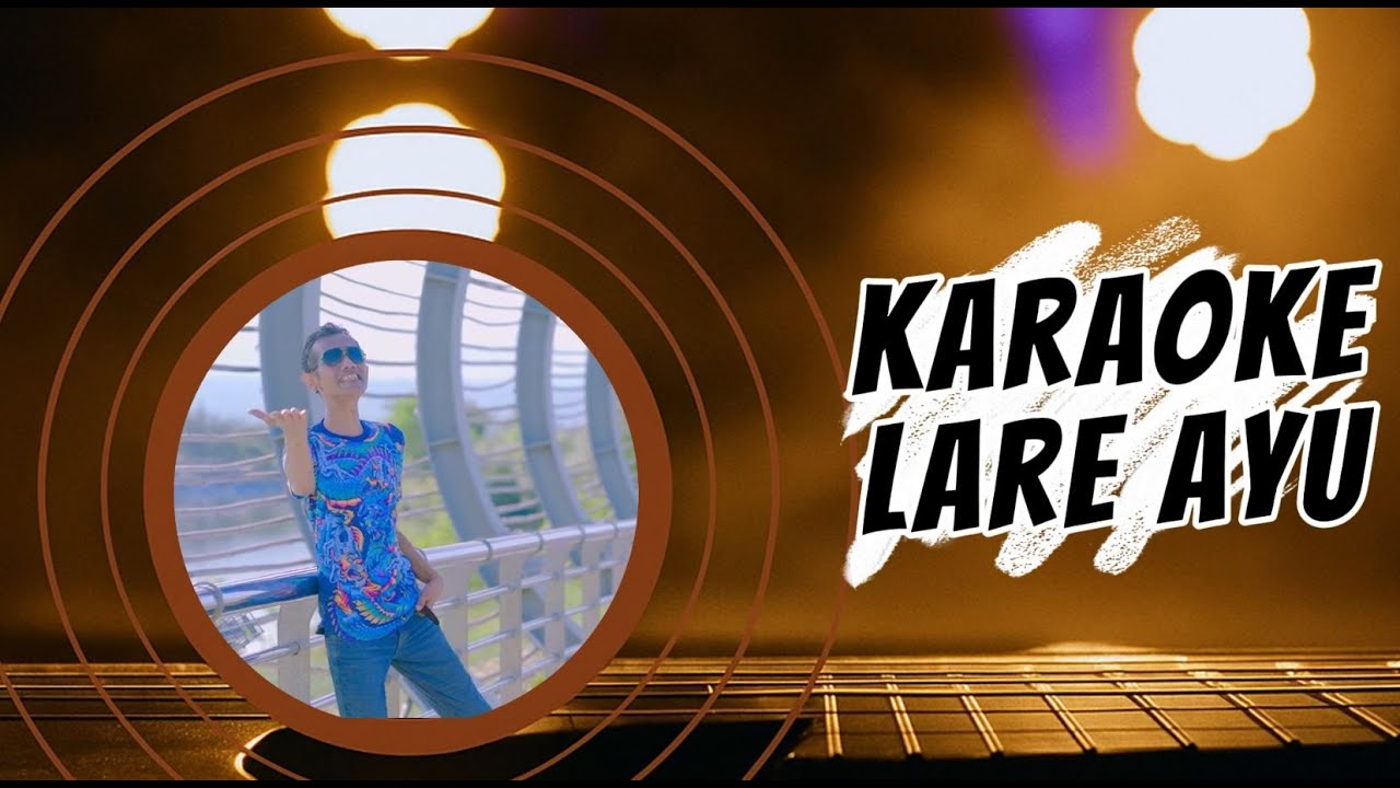LARE AYU - Karaoke