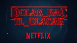Dolarin Hkayes   Netflix Trkiyenin Yeni Yapm parodi
