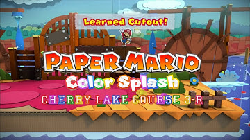 Cherry Lake Cutouts (The Gamepad Feature) | Paper Mario Color Splash Course 3-R