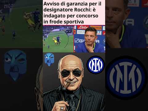 Video Avviso di Garanzia a Rocchi: partite truccate per Inter! Marotta il Mafioso del Calcio