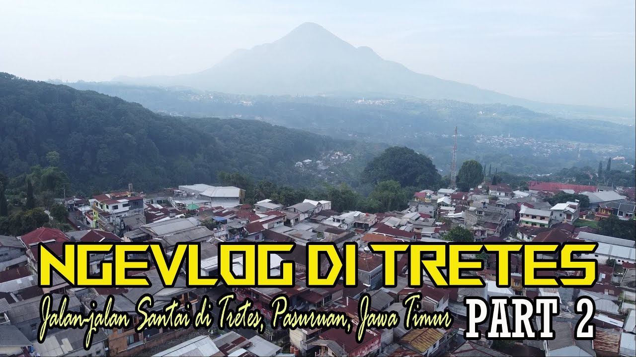 BERKELILING PAGI DI SEKITAR TRETES, KECAMATAN PRIGEN, KABUPATEN PASURUAN, JAWA TIMUR || PART 2