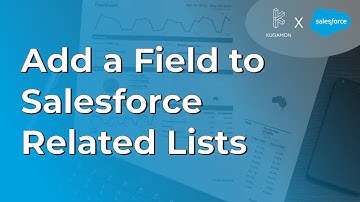 Add a Field to Salesforce Related Lists #admin #tips