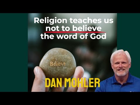 ✝️ Religion teaches us not to believe the word of God - Dan Mohler
