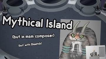 Mythical Island but in MSM Composer (but with Bleatnik)