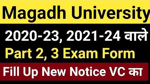Magadh University 2020-23, 2021-24 वाले Live देखे MU Part3/Part2 Exam Form Fill Up New Notice VC का