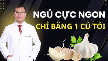 3 Mẹo Ngủ Cực Ngon Chỉ Với 1 Củ Tỏi, Người Bị Mất Ngủ Nhất Định Không Được Bỏ Qua | Tuấn Thầy Thuốc