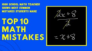 Math Teacher Shows TOP 10 MISTAKES students make