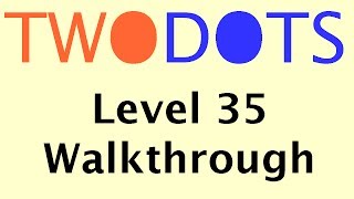 Two Dots Level 35 | With Commentary