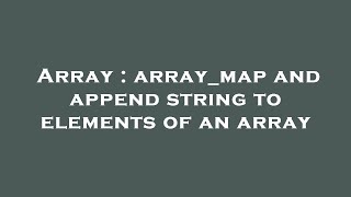 Array : array_map and append string to elements of an array