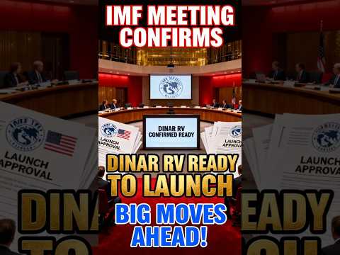 IMF Meeting CONFIRMS Dinar RV Is Ready To Launch Big Moves Ahead Today Iraqi Dinar News