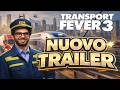 Il NUOVO TRAILER di TRANSPORT FEVER 3 porta NOVITA' PAZZESCHE sulla CRESCITA delle CITTA'