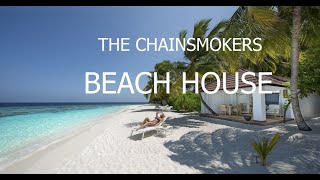 The Chainsmokers - Beach House  Lyrics / Lyric Video