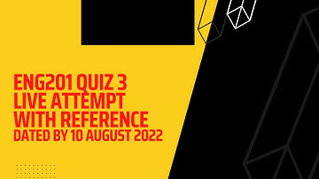 ENG201 Quiz 3 2022|Eng201 quiz no 3 2022|eng201 quiz 3 solved 2022|eng 201 quiz 3 2022|eng201 quiz 3
