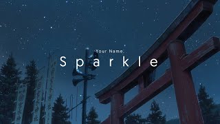 Sparkle | Your Name AMV ~English Version~