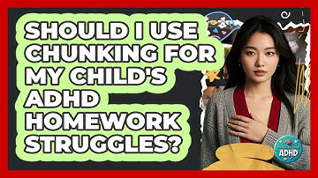 Should I Use Chunking For My Child