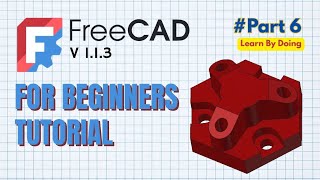 FreeCad 1,1,3 Exercise Part 6