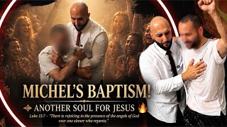 Michel’s Baptism into Christ!! | Another One For The Kingdom 🔥