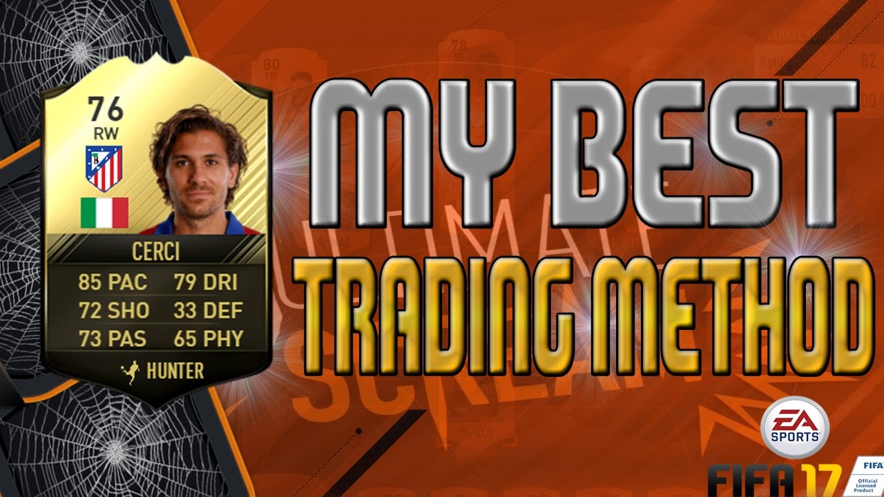 MY BEST TRADING METHOD - FIFA 17 ULTIMATE TEAM BEST TRADING METHODS - Easy & fast coins