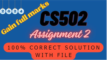 CS502 Assignment 2 || CS502 Assignment 2 Solution 2024