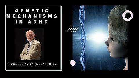 Genetic Mechanisms in ADHD