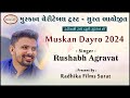 Muskan dayro 2024 ii rushabh agravat ii radhika films surat