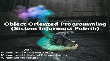 Sistem Informasi Pabrik With OOP(Object Oriented Programming) Kelompok 9
