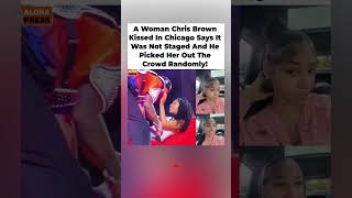 That Chris Brown Kiss Was REAL! 💋 The Chicago Woman Tells HER Side #chrisbrown #shorts Profile