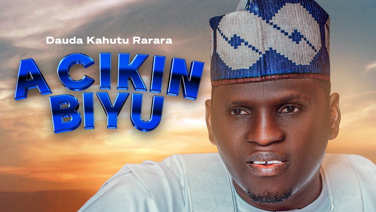 Dauda Kahutu Rarara   ACIKIN BIYU   Official Audio 2023