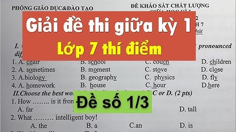 Giải đề thi giữa kỳ 1 Tiếng Anh lớp 7 - đề số 1/3 - HeartQueen Quyên Hoàng