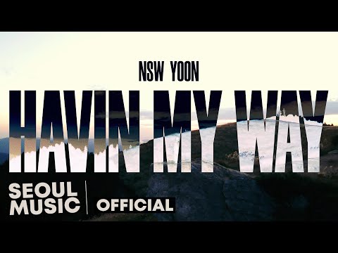 [MV] NSW yoon - Havin My Way / Official Music Video