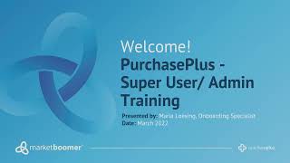 PurchasePlus - Super User - Admin Training