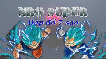 [SHARE TOOL] Đập đồ 7 sao Ngọc Rồng Super và nhiều tính năng khác | NRO SUPER