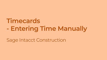 Sage Intacct Construction: Manually Entering Payroll Time
