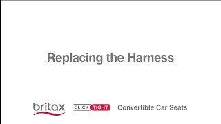 How To Remove And Replace The Harness: Britax Convertible Seats