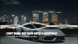 I DON’T WANNA WAIT - NHẠC 3D REMIX HOT TIKTOK