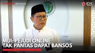 MUI: Pejudi Online tak Pantas Dapat Bansos | IDX CHANNEL