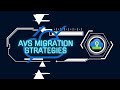 AVS Tech Talk: Migration Strategies