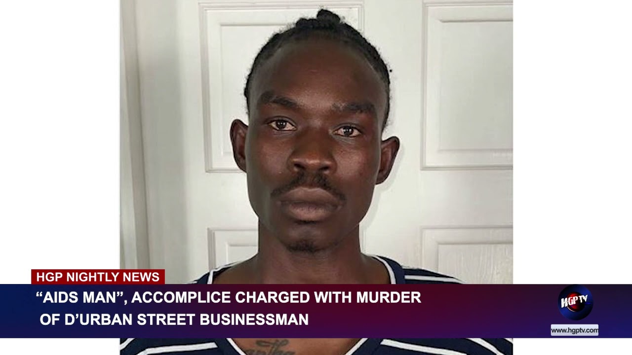 “Aids man”, accomplice charged with murder of D’Urban Street businessman