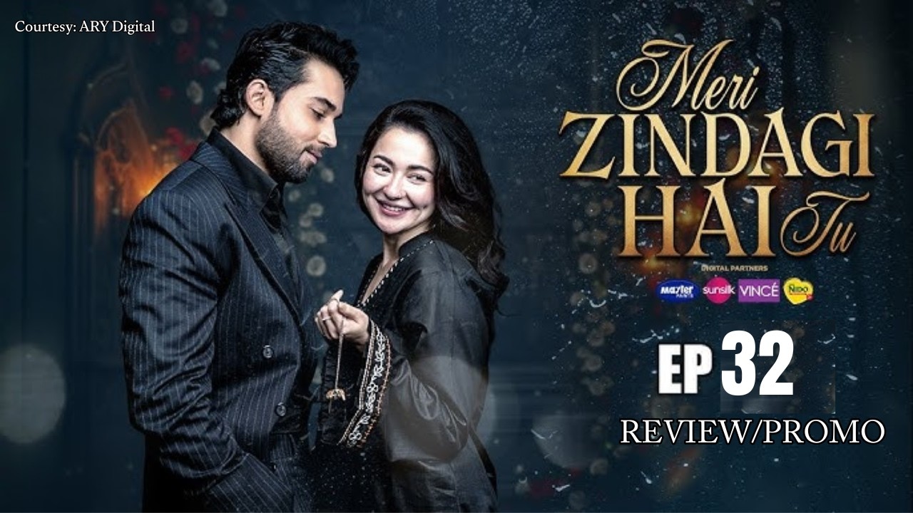 Meri Zindagi Hai Tu Episode 31 Review Episode 32 Promo | Hania Aamir | Bilal Abbas | ARY Digital