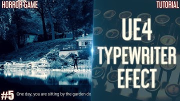 UE4: HORROR TUTORIAL SERIES | Typewriter effect   [#5]
